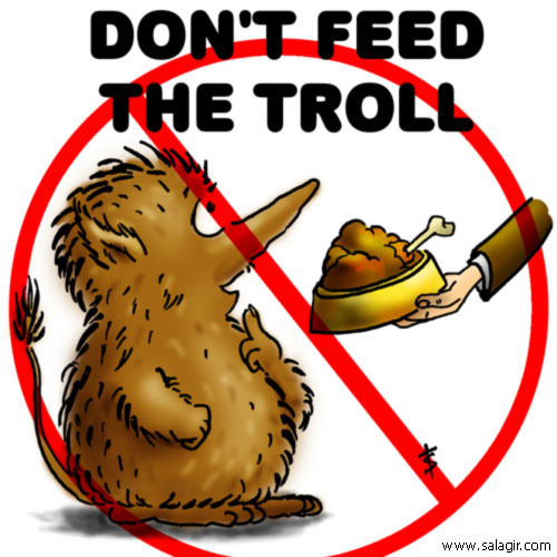 Please don't feed the trolls - Stage One Wiki